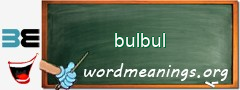 WordMeaning blackboard for bulbul